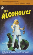 The Alcoholics by Jim Thompson
