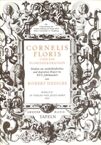 Cornelis Floris und die Florisdekoration :…