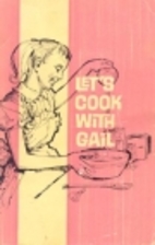 Let's cook with Gail by Gail Palmby