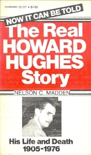 The Real Howard Hughes Story by Nelson C…