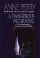 A Dangerous Mourning by Anne Perry