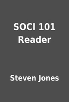 SOCI 101 Reader by Steven Jones