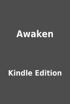 Awaken by Kindle Edition