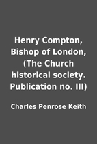 Henry Compton, Bishop of London, (The Church…