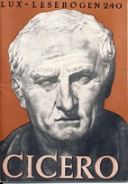 Lux-Lesebogen 240. Cicero. Der grosse Römer…
