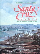 Santa Cruz County: Restless Paradise: An…