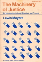 The machinery of justice; an introduction to…