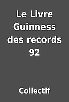 Le Livre Guinness des records 92 by…