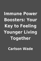 Immune Power Boosters: Your Key to Feeling…