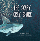 The Scary, Gray Shark by Brian L. Tucker