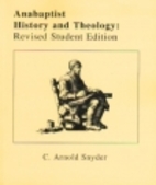 Anabaptist History & Theology: An…