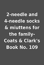 2-needle and 4-needle socks & miuttens for…