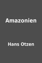 Amazonien by Hans Otzen