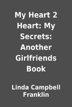 My Heart 2 Heart: My Secrets: Another…