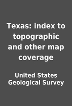 Texas: index to topographic and other map…