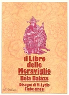 Il libro delle meraviglie by Bela Balazs