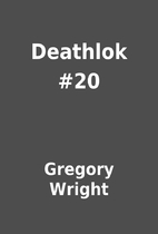 Deathlok #20 by Gregory Wright