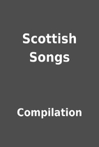 Scottish Songs by Compilation