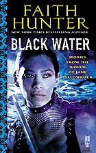 Black Water: A Jane Yellowrock Collection by…