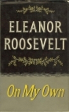 On My Own by Eleanor Roosevelt
