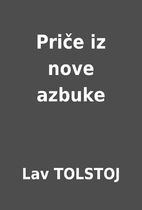 Priče iz nove azbuke by Lav TOLSTOJ