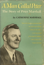 A Man Called Peter by Catherine Marshall