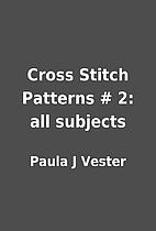 Cross Stitch Patterns # 2: all subjects by…