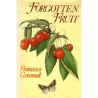 Forgotten fruit : the English orchard and…