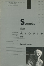 Sounds That Arouse Me: Selected Writings by…