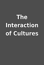 The Interaction of Cultures