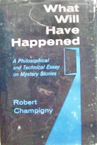 What Will Have Happened: A Philosophical and…