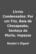 Livros Condensados: Por um Triz, Baía de…