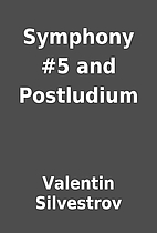 Symphony #5 and Postludium by Valentin…