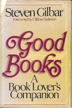 Good books : a book lover's companion by…