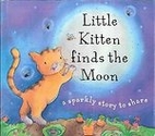 Little Kitten Finds the Moon (Glitter Books)…