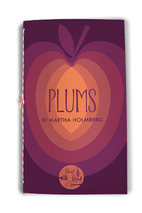 Plums by Martha Holmberg