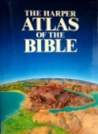 Atlas of the Bible by James B. Pritchard