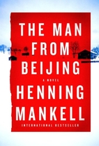 The Man from Beijing by Henning Mankell