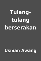 Tulang-tulang berserakan by Usman Awang