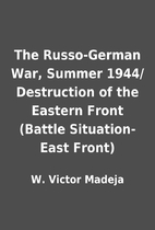 The Russo-German War, Summer…