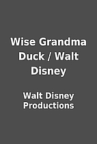 Wise Grandma Duck / Walt Disney by Walt…