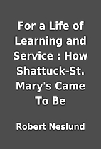 For a Life of Learning and Service : How…
