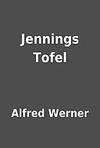 Jennings Tofel by Alfred Werner