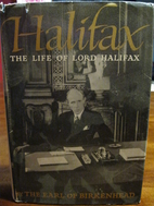 Halifax : the life of Lord Halifax by Earl.…