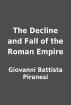 The Decline and Fall of the Roman Empire by…