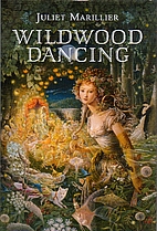 Wildwood Dancing by Juliet Marillier