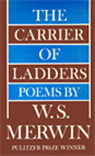 The Carrier of Ladders: Poems by W. S.…