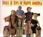Dolls & Toys of Native America by Don…