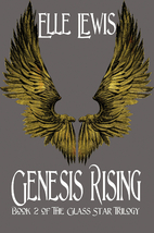 Genesis Rising: Book Two of the Glass Star…