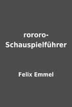 rororo-Schauspielführer by Felix Emmel